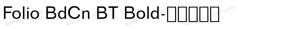 Folio BdCn BT Bold字体转换